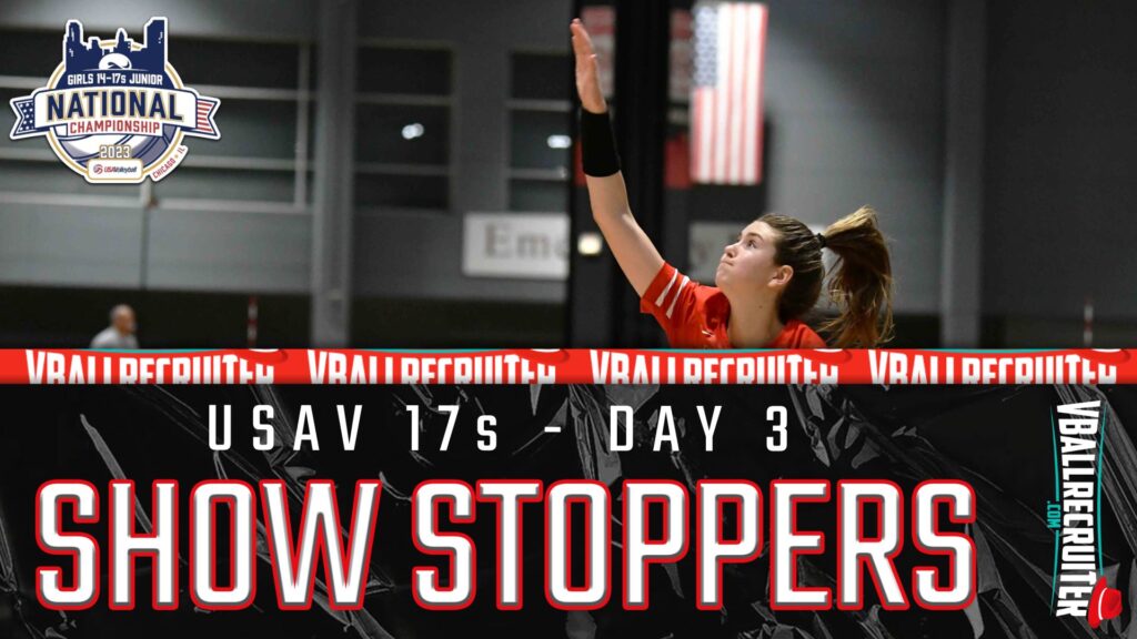 USAV 17s: Day 3 Show Stoppers - vballrecruiter.com